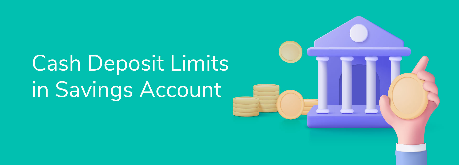 cash deposit limit in bank saving account